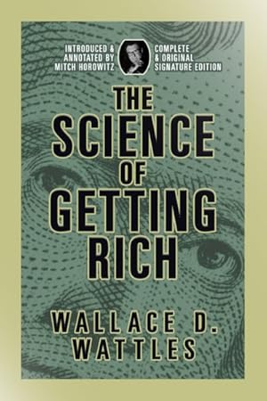 Bild des Verkufers fr Science of Getting Rich : Complete and Original Signature Edition zum Verkauf von GreatBookPrices