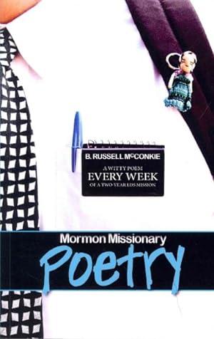 Bild des Verkufers fr Mormon Missionary Poetry : A Witty Poem Every Week of a Two-Year LDS Missionary zum Verkauf von GreatBookPrices
