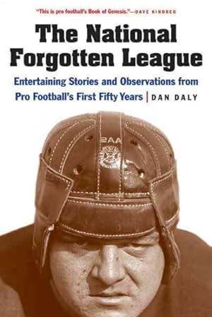 Seller image for National Forgotten League : Entertaining Stories and Observations from Pro Football's First Fifty Years for sale by GreatBookPrices