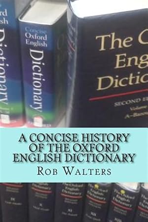 Image du vendeur pour Concise History of the Oxford English Dictionary mis en vente par GreatBookPrices