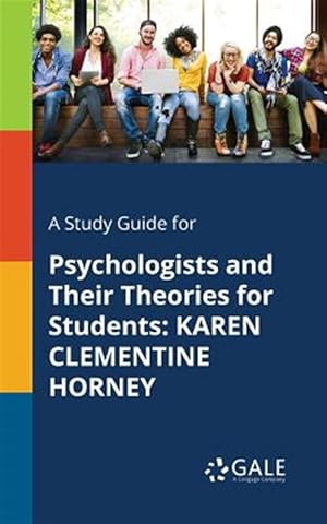 Immagine del venditore per A Study Guide for Psychologists and Their Theories for Students: KAREN CLEMENTINE HORNEY venduto da GreatBookPrices