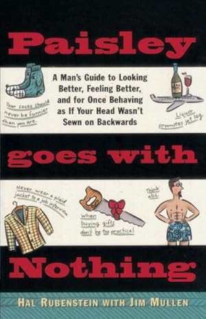 Seller image for Paisley Goes With Nothing : A Man's Guide to Style for sale by GreatBookPrices