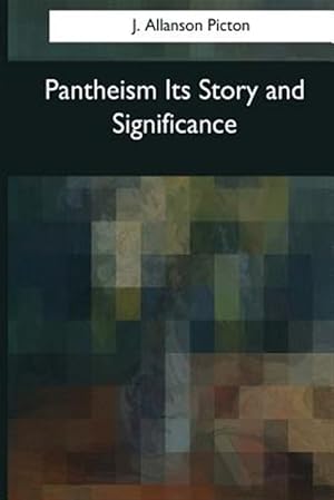 Seller image for Pantheism Its Story and Significance for sale by GreatBookPrices