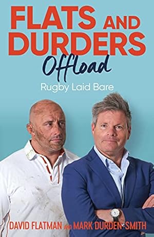 Seller image for Flats and Durders Offload: Rugby Laid Bare for sale by WeBuyBooks