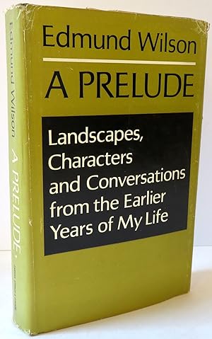 A Prelude : Landscapes, Characters and Conversations from the Earlier Years of My Life