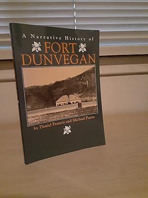 Seller image for A Narrative History of Fort Dunvegan for sale by Frabjous Books
