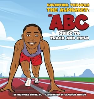 Bild des Verkufers fr Sprinting Through The Alphabet: An ABC Guide to Track and Field (Hardback or Cased Book) zum Verkauf von BargainBookStores
