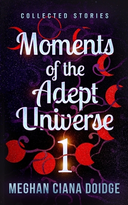 Seller image for Moments of the Adept Universe: Collected Stories (Paperback or Softback) for sale by BargainBookStores