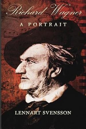 Seller image for Richard Wagner - A Portrait for sale by GreatBookPrices