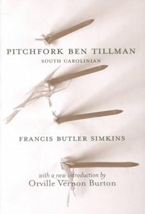 Bild des Verkufers fr Pitchfork Ben Tillman : South Carolinian zum Verkauf von GreatBookPrices
