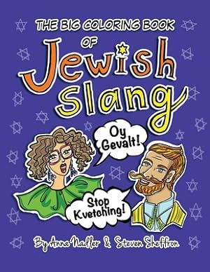 Immagine del venditore per The Big Coloring Book of Jewish Slang: 45 Original Illustrations of Yiddish Expressions for You To Learn and Color. Comes with a Definition for Each P (Paperback or Softback) venduto da BargainBookStores