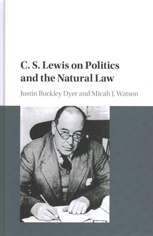 Image du vendeur pour C. S. Lewis on Politics and the Natural Law mis en vente par GreatBookPrices