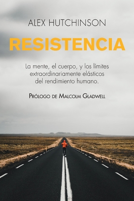 Seller image for Resistencia: La Mente, El Cuerpo, Y Los L�mites Extraordinariamente El�sticos del Rendimiento Humano (Paperback or Softback) for sale by BargainBookStores