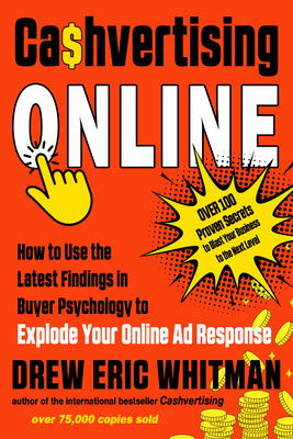 Seller image for Cashvertising Online: How to Use the Latest Findings in Buyer Psychology to Explode Your Online Ad Response (Paperback or Softback) for sale by BargainBookStores