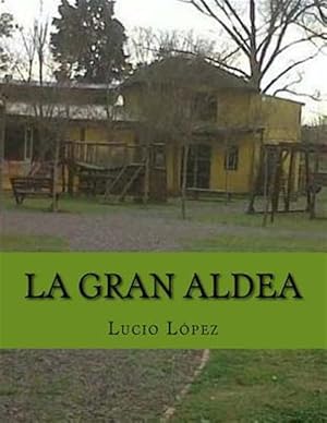 Immagine del venditore per la gran aldea -Language: spanish venduto da GreatBookPrices