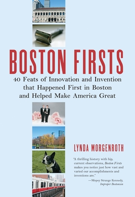 Immagine del venditore per Boston Firsts: 40 Feats of Innovation and Invention That Happened First in Boston and Helped Make America Great (Paperback or Softback) venduto da BargainBookStores