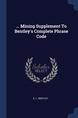 Seller image for Mining Supplement To Bentley's Complete Phrase Code (Paperback or Softback) for sale by BargainBookStores