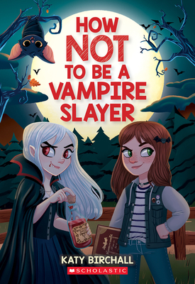 Seller image for How Not to Be a Vampire Slayer (Paperback or Softback) for sale by BargainBookStores