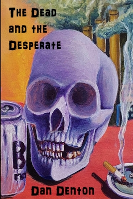 Seller image for The Dead and the Desperate (Paperback or Softback) for sale by BargainBookStores