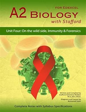 Imagen del vendedor de A2 Biology with Stafford: Unit 4: On the Wild Side, Immunity & Forensics a la venta por GreatBookPrices