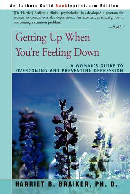 Image du vendeur pour Getting Up When You're Feeling Down: A Woman's Guide to Overcoming and Preventing Depression (Paperback or Softback) mis en vente par BargainBookStores