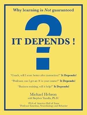 Imagen del vendedor de It Depends ! (Hardback or Cased Book) a la venta por BargainBookStores