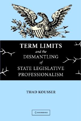 Seller image for Term Limits and the Dismantling of State Legislative Professionalism (Paperback or Softback) for sale by BargainBookStores