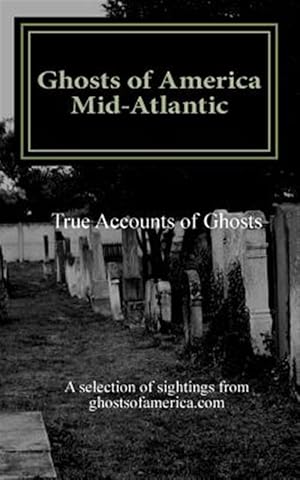Immagine del venditore per Ghosts of America - Mid-atlantic venduto da GreatBookPrices