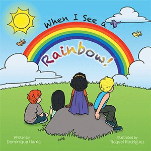 Seller image for When I See a Rainbow! for sale by GreatBookPrices