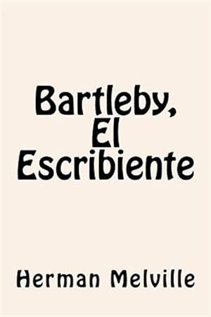 Seller image for Bartleby, El Escribiente -Language: spanish for sale by GreatBookPrices