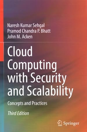 Immagine del venditore per Cloud Computing With Security and Scalability. : Concepts and Practices venduto da GreatBookPrices