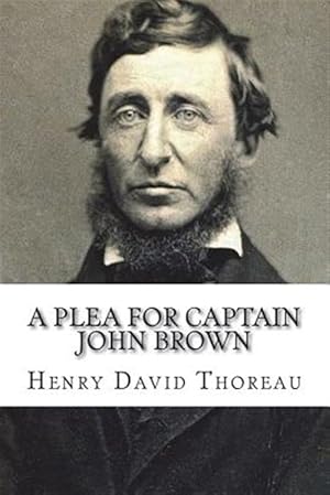 Image du vendeur pour A Plea for Captain John Brown mis en vente par GreatBookPrices