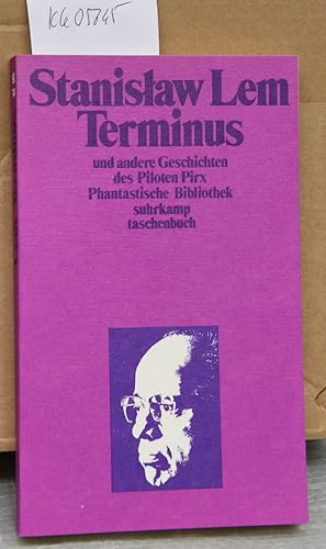 Terminus und andere Geschichten des Piloten Pirx (= Phantastische Bibliothek Redaktion und Beratu...