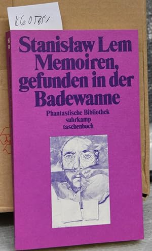Memoiren, gefunden in der Badewanne - Mit einer Einleitung des Autors (= Phantastische Bibliothek...