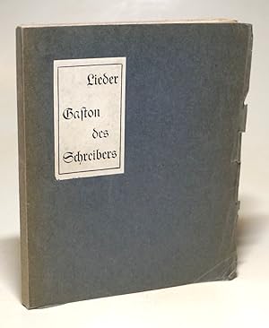 Lieder Gaston des Schreibers und anderes.