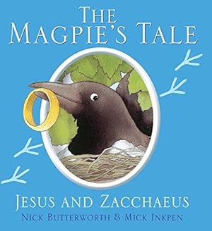 Bild des Verkufers fr The Magpie's Tale: Jesus and Zacchaeus (Animal Tales) zum Verkauf von WeBuyBooks