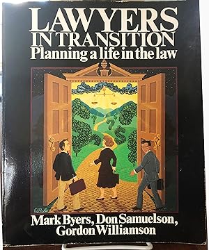 Imagen del vendedor de Lawyers in Transition: Planning a Life in the Law a la venta por Chelsea Books