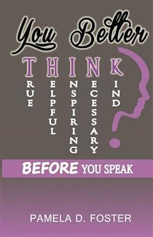 Bild des Verkufers fr You Better Think: Before You Speak zum Verkauf von GreatBookPrices