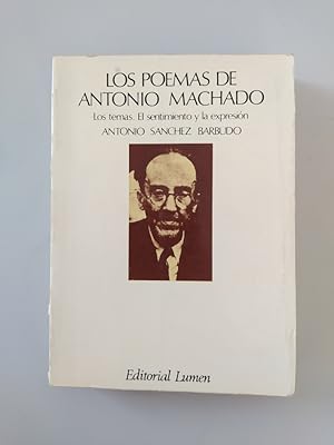 Seller image for Los poemas de Antonio Machado. Los temas. el sentimiento y la expresin. for sale by TraperaDeKlaus