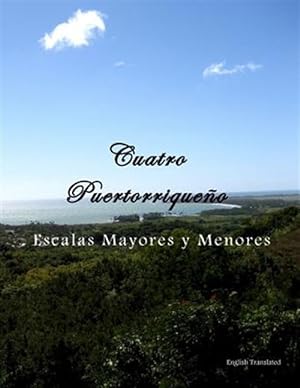 Seller image for Cuatro Puertorriqueo : Escalas Mayores Y Menores for sale by GreatBookPrices