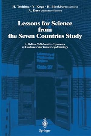 Seller image for Lessons for Science from the Seven Countries Study : A 35-Year Collaborative Experience in Cardiovascular Disease Epidemiology for sale by GreatBookPrices