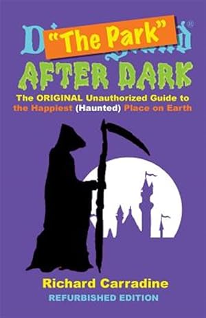 Seller image for Park After Dark : The Original Unauthorized Guide to the Happiest Haunted Place on Earth for sale by GreatBookPrices