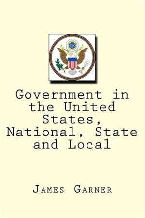 Seller image for Government in the United States, National, State and Local for sale by GreatBookPrices