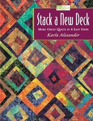 Immagine del venditore per Stack a New Deck: More Great Quilts in 4 Easy Steps venduto da WeBuyBooks