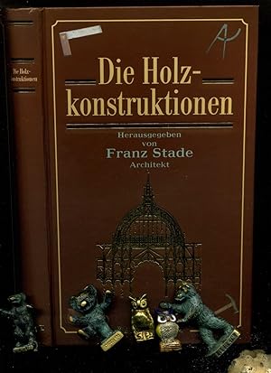 Bild des Verkufers fr Holzkonstruktionen. Lehrbuch zum Selbstunterrichte. Mit 918 Abbildungen. . Reprint der Originalausgabe von 1904. zum Verkauf von Umbras Kuriosittenkabinett