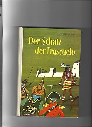 Imagen del vendedor de Der Schatz der Frascuelo. Wundersame Zuflle. a la venta por Sigrid Rhle