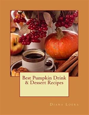 Immagine del venditore per Best Pumpkin Drink & Dessert Recipes venduto da GreatBookPrices