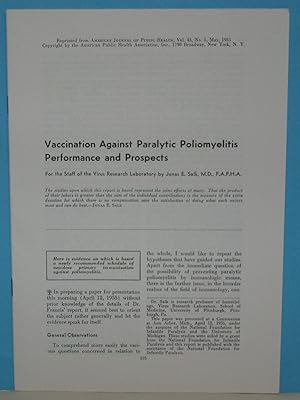 Bild des Verkufers fr "Vaccination against Paralytic Poliomyelitis Performance and Prospects. For the Staff of the Virus Research Laboratory by Jonas E. Salk, M.D., F.A.P.H.A." Reprinted from American Journal of Public Health, Vol. 45, no. 5, May 1955, pp. 575-596. zum Verkauf von Scientia Books, ABAA ILAB