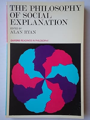 Seller image for THE PHILOSOPHY OF SOCIAL EXPLANATION. (Oxford Readings in Philosophy) for sale by GfB, the Colchester Bookshop