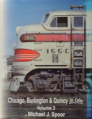 Seller image for Chicago Burlington & Quincy in Color Volume 3 for sale by Martin Bott Bookdealers Ltd